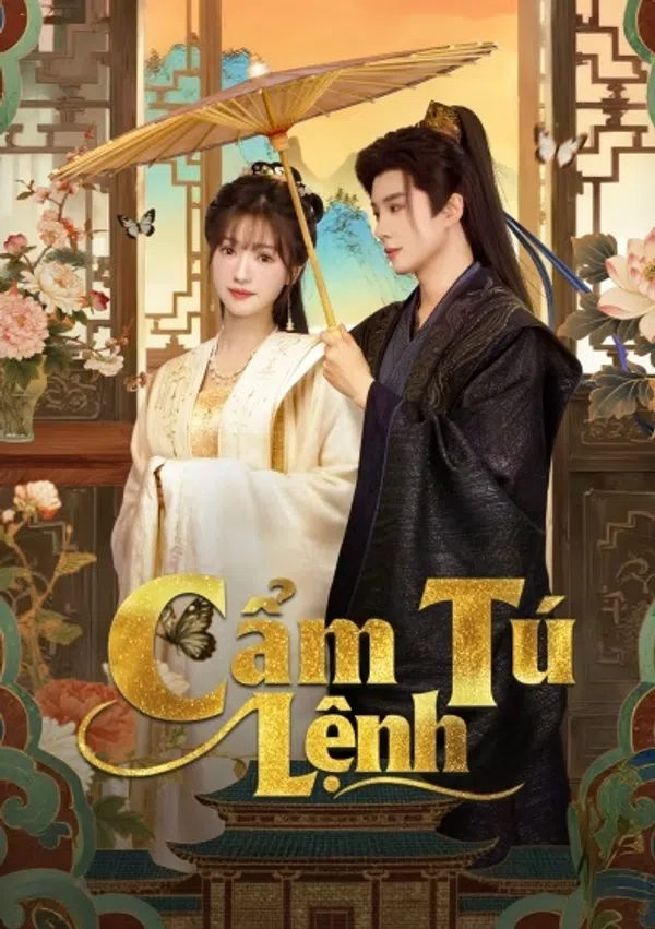 Xem Phim Cẩm Tú Lệnh Vietsub HD Online