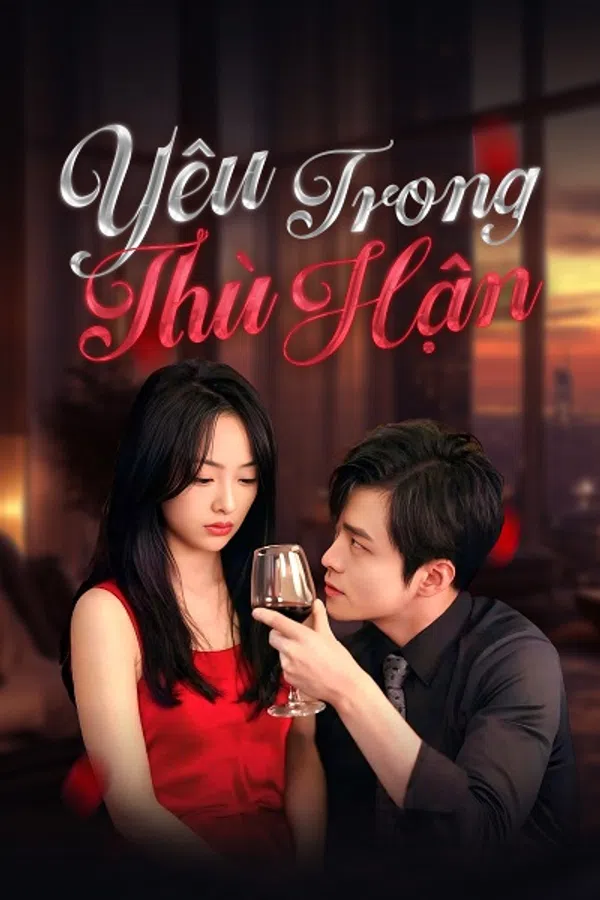 Poster phim Yêu Trong Thù Hận trên SubNhanh